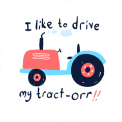 Hand Drawing I Like To Drive My Trat-orr!! Sticker