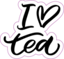 Hand Drawn Lettering Quote I Love Tea Sticker