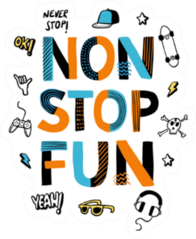 Hand Drawn Non Stop Fun Skateboard Sticker