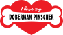 Handwritten I Love My Doberman Pinscher With Bone And Heart Sti