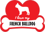 Handwritten I Love My French Bulldog With Dog Bone And Heart St
