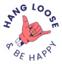 Hang Loose And Be Happy Shaka Sign Sticker