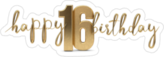 Happy 16th Birthday Gold Sticker