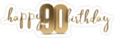 Happy 90th Birthday Gold Sticker