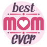 Happy Mothers Day Best Mom Ever Sticker 