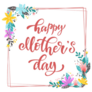 Happy Mothers Day Square Frame Of Flowers Sticker