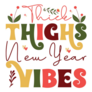 Happy New Year 2023 Thick Thighs New Year Vibes Sticker 