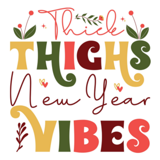 Happy New Year 2023 Thick Thighs New Year Vibes Sticker 