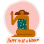 Happy To Be A Woman Illustration Sticker