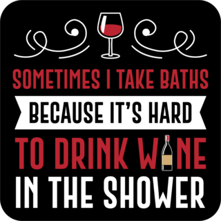 Hard To Drink Wine In The Shower Sticker