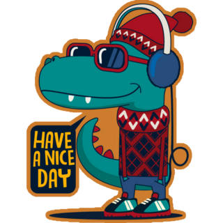 Have A Nice Day Cool Dinosaur Sticker 