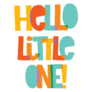 Hello Little One! Sticker 
