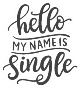 Hello, My Name Is Single Funny Phrase Valentine Sticker