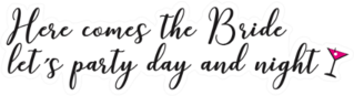 Here Comes The Bride Lets Party Sticker