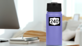 Highway 240 Sign With Black Border Sticker on a Water Bottle (New) example
