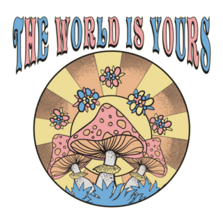 Hippie Mushroom Illustration The World Is Yours Sticker