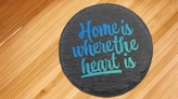 Home is Where the Heart Is Custom Slate Coaster
