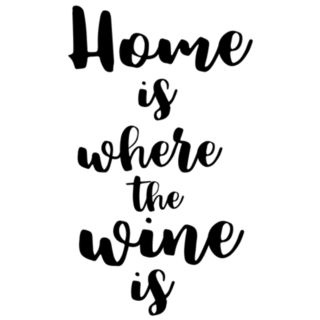 Home Is Where The Wine Is Lettering Sticker