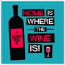 Home Is Where The Wine Is Sticker
