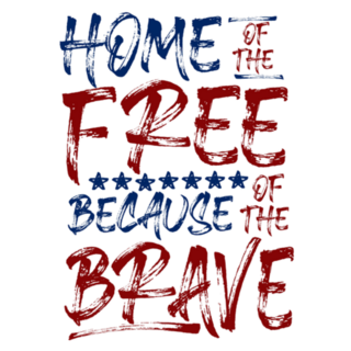 Home Of The Free Because Of The Brave Patriotic Sticker