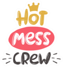 Hot Mess Crew Hand-lettering Sticker