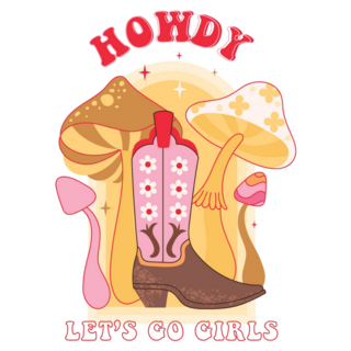 Howdy Lets Go Mushrooms And Cowgirl Boots Sticker