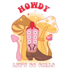 Howdy Lets Go Mushrooms And Cowgirl Boots Sticker