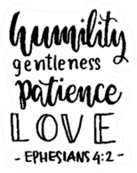 Humility, Gentleness, Patience, Love Bible Verse Sticker