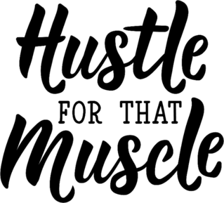 Hustle For that Muscle Sticker