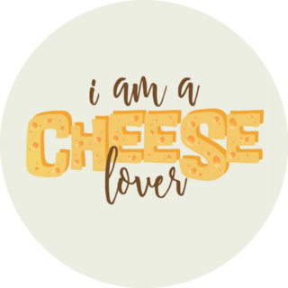 I Am A Cheese Lover Sticker