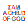 I Am A Child Of God Sticker