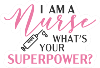 I Am A Nurse Whats Your Superpower Pink Typography Sticker