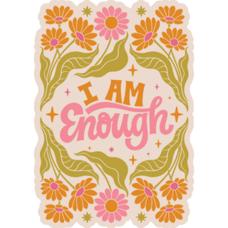 I Am Enough - Feminist Typography Sticker