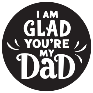 I Am Glad Youre My Dad Sticker