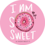 I Am So Sweet Donut Slogan Sticker