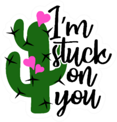 I Am Stuck On You Cactus Valentines Sticker