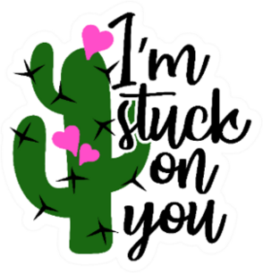 I Am Stuck On You Cactus Valentines Sticker