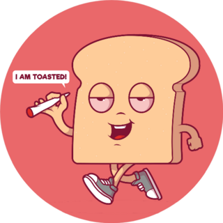 I Am Toasted Weed Pun Piece of Bread Sticker