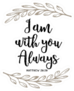 i Am With You Always Bible Scripture Sticker