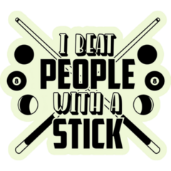 I Beat People With A Stick Sticker