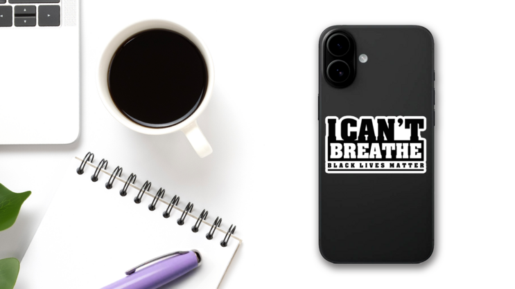 I Cant Breathe, Black Lives Matter Text Sticker on a Phone (New) example