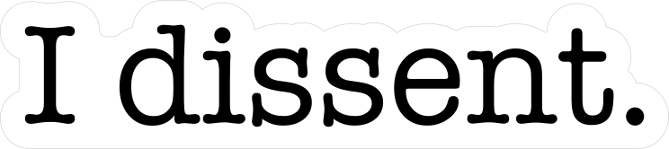 I Dissent Ruth Bader Ginsburg Sticker