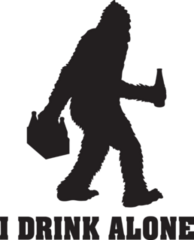 I Drink Alone Bigfoot Sticker