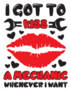 I Got To Kiss A Mechanic Whenever I Want Saying Sticker