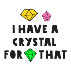 I Have A Crystal For That Lettering Sticker