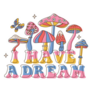 I Have A Dream 70s Mushroom Lettering Sticker
