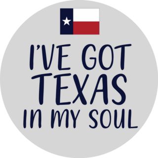 I Have Got Texas In My Soul Sticker