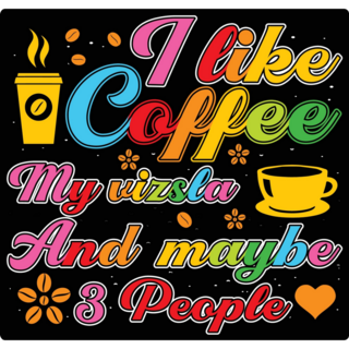 I Like Coffee & Vizsla Sticker