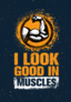 I Look Good In Muscles Workout Sticker