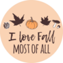 I Love Fall Most Of All Sticker